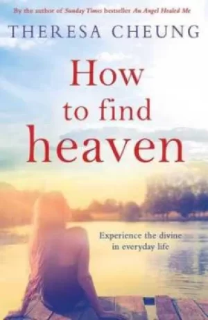 Image of How to find heaven by Theresa Francis-Cheung