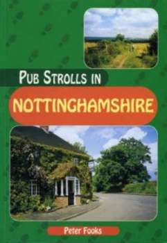 Image of Pub Strolls in Nottinghamshire by Peter Fooks Paperback