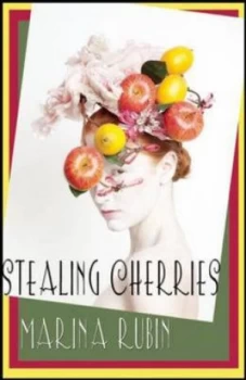 Image of Stealing Cherries by Marina Rubin Paperback
