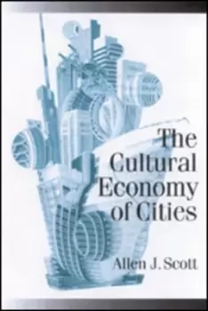 Image of The cultural economy of cities by Allen J Scott