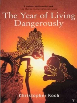Image of The Year of Living Dangerously by Christopher Koch Paperback