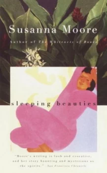 Image of Sleeping Beauties by Susanna Moore Book