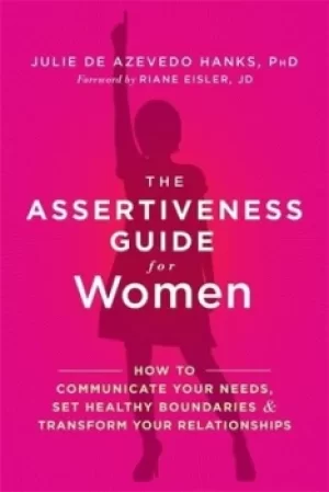 Image of The assertiveness guide For Her by Julie de Azevedo Hanks