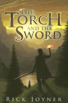 Image of The Torch and the Sword by Rick Joyner