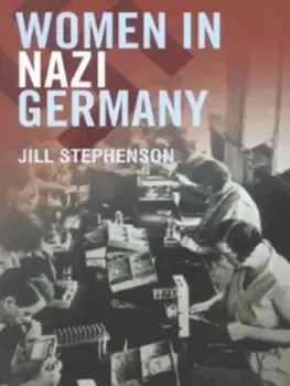 Image of Women in Nazi Germany by Jill Stephenson