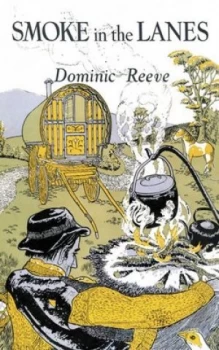 Image of Smoke in the Lanes by Dominic Reeve Book