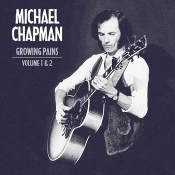 Image of Growing Pains + Growing Pains 2 by Michael Chapman CD Album