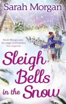 Image of Sleigh Bells in the Snow by Sarah Morgan Paperback