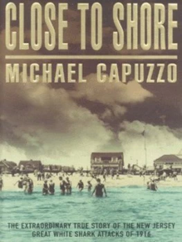 Image of Close to Shore by Michael Capuzzo Hardback