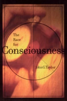 Image of The Race for Consciousness by John G Taylor Paperback