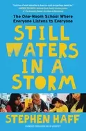 Image of still waters in a storm the one room school where everyone listens to every
