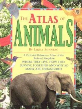 Image of The Atlas of Animals by Linda Sonntag and Richard Walker Paperback