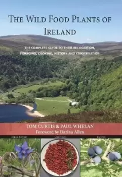 Image of THE WILD FOOD PLANTS OF IRELAND by Tom Curtis