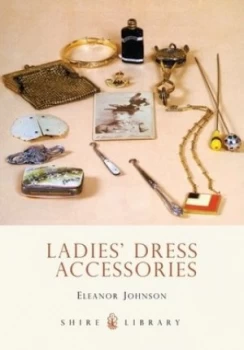 Image of Ladies Dress Accessories by Eleanor Johnson Paperback