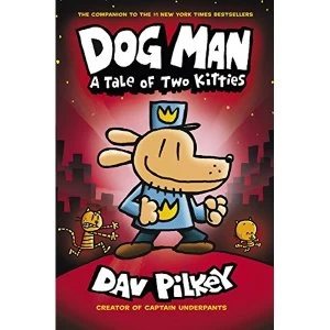 Image of Dog Man: A Tale of Two Kitties by Dav Pilkey (2019, Paperback)