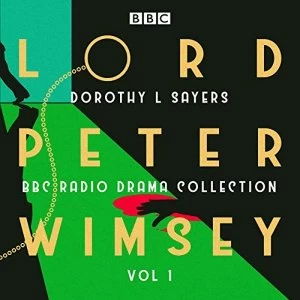 image of Lord Peter Wimsey: BBC Radio Drama Collection Volume 1 Three classic full-cast dramatisations CD-Audio 2017