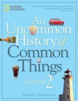 Image of An Uncommon History of Common Things. Volume 2 by Henry Petroski Hardback