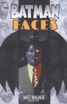 Image of Faces by Matt Wagner and Willie Schubert and Steve Oliff and Bob Kane Book