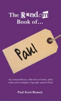 Image of The Random Book of- Paul by Paul Scott Reaney and Dan Tester Hardback