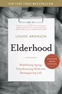 Image of elderhood redefining aging transforming medicine reimagining life