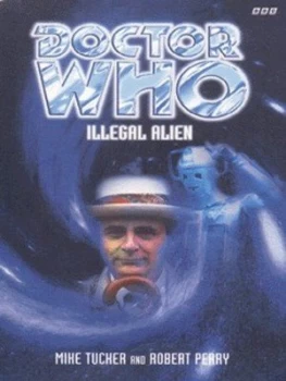 Image of Illegal Alien by Mike Tucker and Robert Perry Paperback