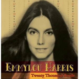 image of Emmylou Harris - Twenty Thousand Roads Music CD