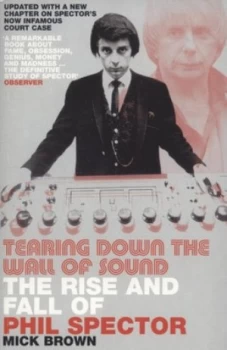 Image of Tearing down the Wall of Sound by Mick Brown Paperback