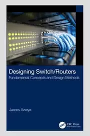 Image of Designing Switch/Routers Fundamental Concepts and Design Methods