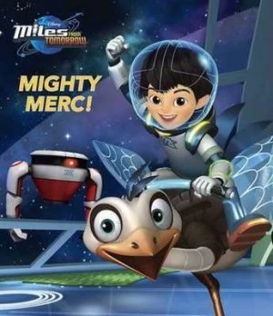 Image of Disney Miles from Tomorrow Mighty Merc by Parragon Books Paperback