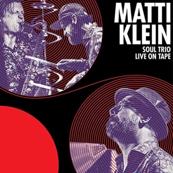 image of Matti Klein - Soul Trio Live On Tape Vinyl