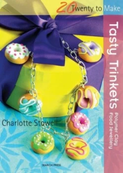 Image of Tasty Trinkets by Charlotte Stowell Paperback