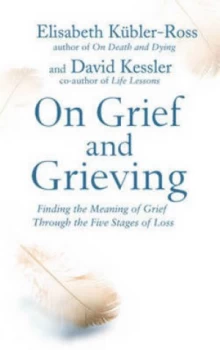 Image of On Grief and Grieving by Elisabeth Kubler-Ross David Kessler Paperback
