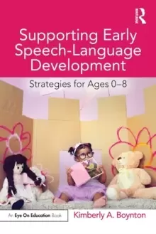 Image of Supporting Early Speech-Language Development : Strategies for Ages 0-8