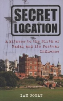 Image of Secret Location by Ian Goult Book