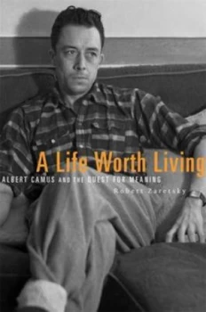 Image of A Life Worth Living by Robert Zaretsky Hardback