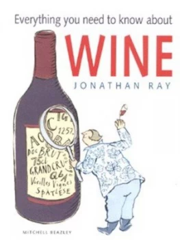Image of Everything You Need to Know about Wine by Jonathan Ray Paperback