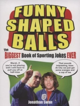Image of Funny Shaped Balls by Jonathan Swan Paperback