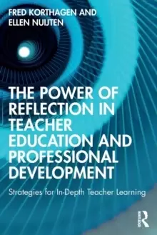 Image of The Power of Reflection in Teacher Education and Professional Development : Strategies for In-Depth Teacher Learning