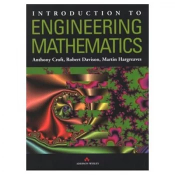 Image of Introduction to Engineering Mathematics by Anthony Croft Paperback