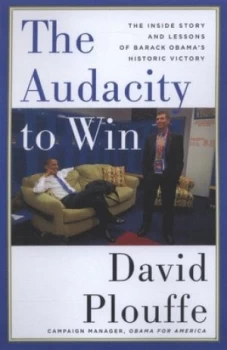 Image of The Audacity to Win by David Plouffe Paperback