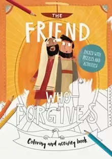 Image of The Friend Who Forgives Colouring and Activity Book : Packed with puzzles and activities