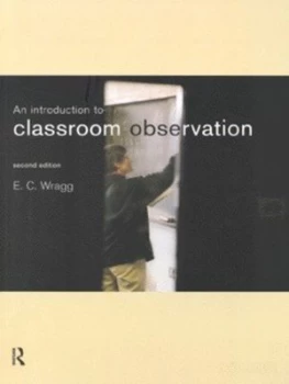 Image of An Introduction to Classroom Observation by Ted Wragg Paperback
