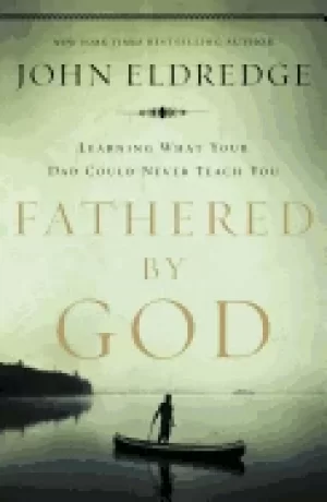 Image of fathered by god learning what your dad could never teach you