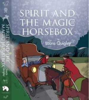Image of Spirit and the Magic Horsebox by Laura Quigley Hardback