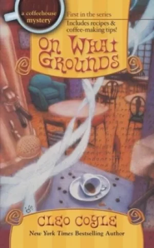 Image of On what grounds by Cleo Coyle