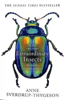 Image of Extraordinary insects by Anne Sverdrup-Thygeson