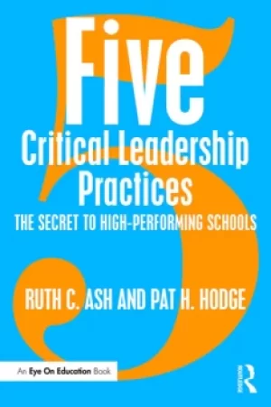 Image of Five Critical Leadership PracticesThe Secret to High-Performing Schools