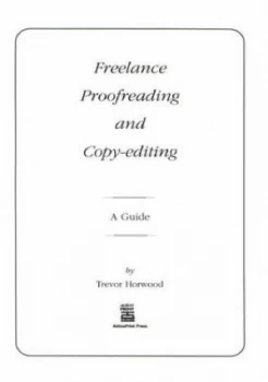 Image of Freelance Proofreading and Copy-Editing by Trevor Horwood Paperback