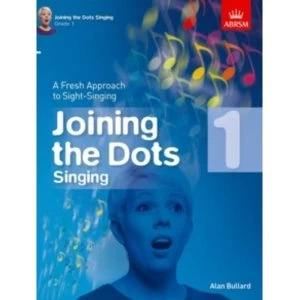 image of Joining the Dots Singing, Grade 1 : A Fresh Approach to Sight-Singing