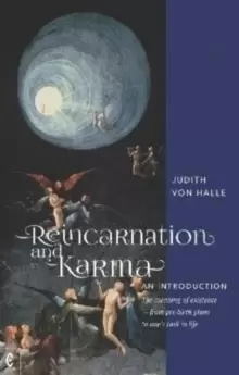 Image of Reincarnation and Karma, An Introduction : The meaning of existence - from pre-birth plans to one's task in life